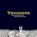 Trickster: Native American Tales, A