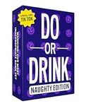 Do or Drink Naughty Edition - The Adult Drinking Game for Spicy Situations - Fun Party Games for Adults with 250 Cards - Great for Game Night, Pre Games, After Parties, and More