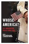 Whose America?: U.S. Immigration Po