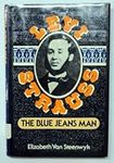 Levi Strauss: The Blue Jeans Man