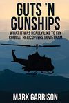 Guts 'N Gunships: What it was Reall