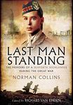 Last Man Standing: The Memiors of a Seaforth Highlander During the Great War