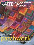 Passionate Patchwork: Over 20 Original Quilt Designs