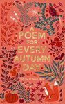 A Poem for Every Autumn Day: 1 (A Poem for Every Day and Night of the Year, 1)