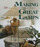 Making Great Lamps: 50 Illuminating