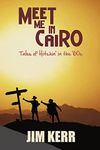 Meet Me in Cairo: Tales of Hitchin' in the '60s