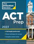 Princeton Review ACT Prep, 2023: 6 Practice Tests + Content Review + Strategies (2022)