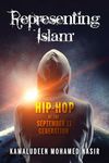 Representing Islam: Hip-Hop of the September 11 Generation (Framing the Global)