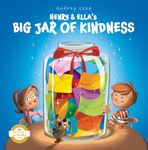 Henry & Ella's Big Jar of Kindness: A Story to Help Kids Build Empathy at Home and School, One Kind Act at a Time (Emotion In Motion Book 2)