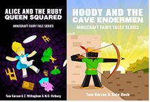 MINECRAFT: Alice and the Ruby Queen Squared & Hoody and the Cave Endermen (Book 2 & 4) (minecraft diaries, minecraft handbook, minecraft pocket edition, ... adventures) (Minecraft Fairy Tales Series)