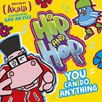 Hip and Hop You Can Do Anything (Hip & Hop 1)