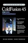 Essential ColdFusion 4.5 for Web Professionals