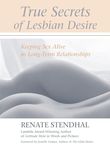 True Secrets of Lesbian Desire: Keeping Sex Alive in Long-Term Relationships