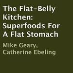 The Flat-Belly Kitchen: Superfoods 