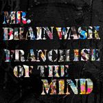 Mr. Brainwash: Franchise of the Mind