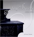 Toy Stoves, 1850-1950