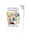 Successful Manager's Handbook: Develop Yourself Coach Others