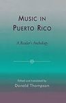 Music in Puerto Rico: A Reader's An