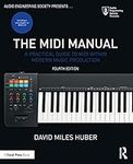 The MIDI Manual: A Practical Guide to MIDI within Modern Music Production