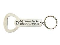 New Uncle Gift Only The Best Brothers Get Promoted to Uncle Stainless Steel Bottle Opener Keychain Baby announcement gift Pregnancy announcement gift