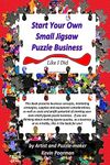 Start Your Own Small Jigsaw Puzzle Business: Like I Did