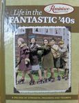 Reminisce Life in the Fantastic '40s (2013-05-04)