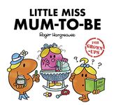 Little Miss Mum-to-Be (Mr. Men for Grown-ups)