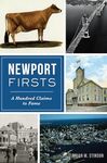 Newport Firsts: A Hundred Claims to Fame: A Hundred Claims to Fame (Ri)