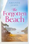 The Forgotten Beach: Escape to Cornwall with the brand new most uplifting novel of the year! (Cornish Escapes Collection, Book 3)