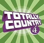 Totally Country Vol. 4