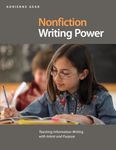 Nonfiction Writing Power: Teaching information writing with intent and purpose