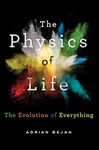 The Physics of Life: The Evolution of Everything