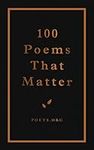 100 Poems That Matter