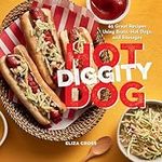 Hot Diggity Dog: 65 Great Recipes U