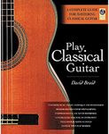 Play Classical Guitar: A Complete G