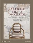 Decorate Like a Decorator: All You Need to Know to Design Like a Pro