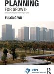 Planning for Growth: Urban and Regional Planning in China (RTPI Library Series)