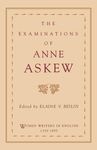 The Examinations of Anne Askew (Women Writers in English 1350-1850)