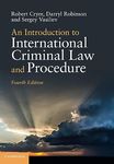 An Introduction to International Criminal Law and Procedure