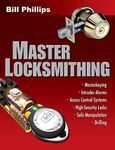 Master Locksmithing: An Expert's Guide to Master Keying, Intruder Alarms, Access Control Systems, High-Security Locks... (P/L CUSTOM SCORING SURVEY)