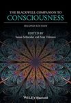 The Blackwell Companion to Consciousness, 2nd Edition