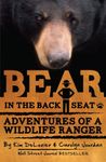 Bear in the Back Seat: Adventures of a Wildlife Ranger in the Great Smoky Mountains National Park: Smokies Wildlife Ranger Book 1