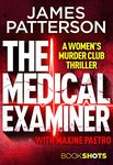 The Medical Examiner: BookShots (A Women’s Murder Club Thriller)