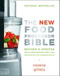 The New Food Processor Bible: The 30th Anniversary Edition (Bible (Whitecap))