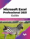 Microsoft Excel Professional 2021 Guide