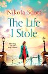 The Life I Stole: A heart-wrenching historical novel of love, betrayal and a young woman's tragic secret