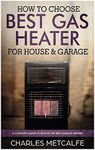 How to Choose Best Gas Heater for H