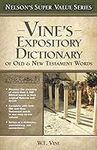 Vine's Expository Dictionary of the Old and New Testament Words (Super Value Series)