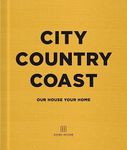 City Country Coast: Our House Your Home