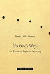 No One’s Ways: An Essay on Infinite Naming (Zone Books)